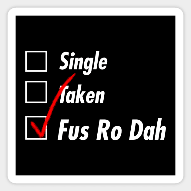 Single Taken Fus Ro Dsh Sticker by TeEmporium